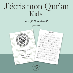 J’écris mon Qur’an Kids  Juz ‘Amma Chapitre 30